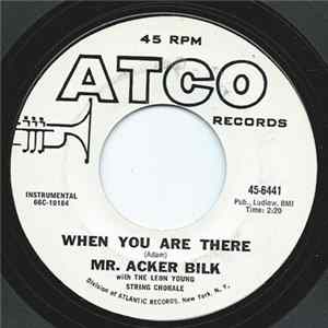Download Mr. Acker Bilk With The Leon Young String Chorale - When You Are There
