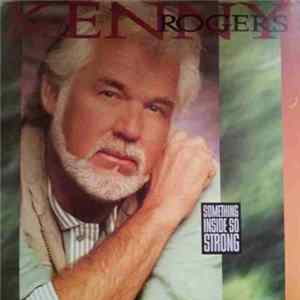 Download Kenny Rogers - Something Inside So Strong