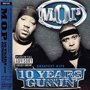 Download M.O.P. - 10 Years And Gunnin'