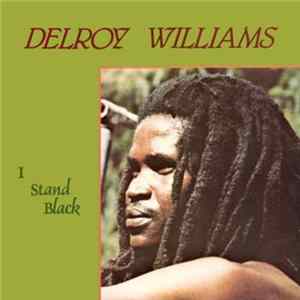 Download Delroy Williams - I Stand Black