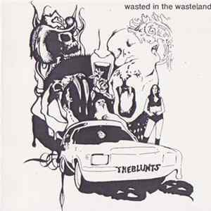 Download The Blunts - Wasted In The Wasteland