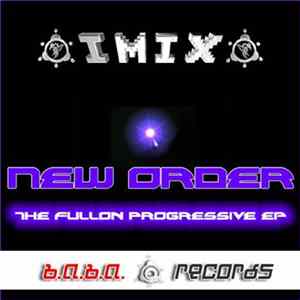 Download Imix - New Order - The Fullon Progressive EP