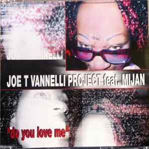 Download Joe T Vannelli Project Feat. Mijan - Do You Love Me