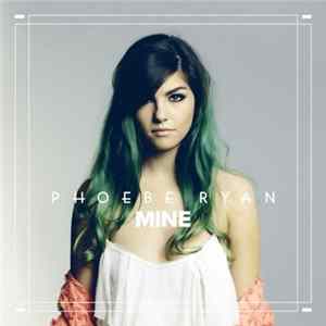 Download Phoebe Ryan - Mine