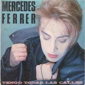 Download Mercedes Ferrer - Tengo Todas Las Calles