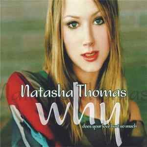 Download Natasha Thomas - Why (Does Your Love Hurt So Much)