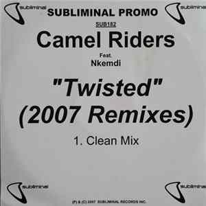Download Camel Riders Feat. Nkemdi - Twisted (2007 Remixes)