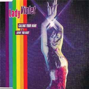 Download Lady Violet - Calling Your Name / Lovin' You Baby