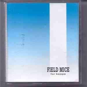 Download The Field Mice - For Keeps