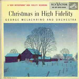 Download George Melachrino And Orchestra - Christmas In High Fidelity
