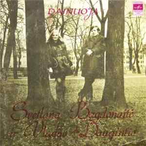 Download Svetlana Bagdonaitė Ir Vladas Daugintis - Dainuoja Svetlana Bagdonaitė Ir Vladas Daugintis