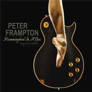 Download Peter Frampton - Hummingbird In A Box: Songs For A Ballet