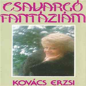 Download Kovács Erzsi - Csavargó Fantáziám