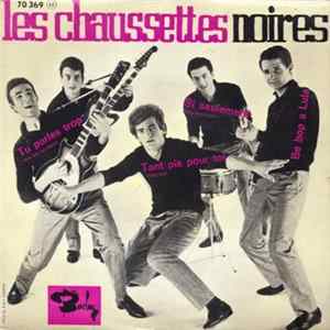 Download Les Chaussettes Noires - Tu Parles Trop