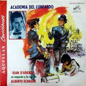 Download Juan D'Arienzo Su Orquesta y la Voz de Alberto Echagüe - Academia Del Lunfardo