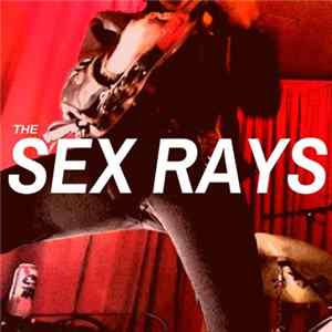 Download The Sex Rays - The Sex Rays
