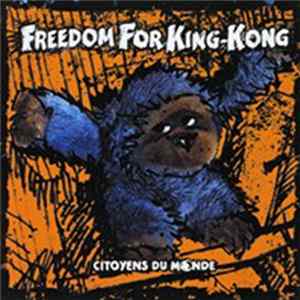 Download Freedom For King-Kong - Citoyens Du Monde