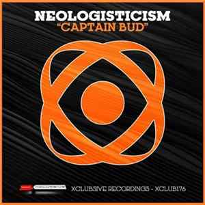Download Neologisticism - Captain Bud
