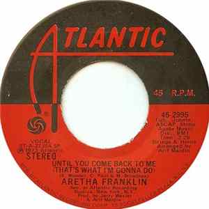 Download Aretha Franklin - Until You Come Back To Me (That's What I'm Gonna Do)