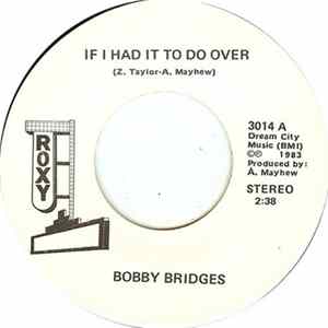 Download Bobby Bridges - If I Had It To Do Over