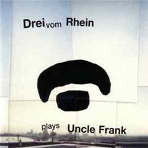 Download Drei Vom Rhein - Plays Uncle Frank