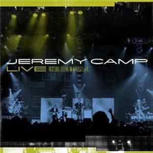 Download Jeremy Camp - Live