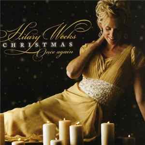 Download Hilary Weeks - Christmas Once Again
