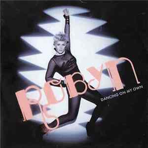Download Robyn - Dancing On My Own (Remixes)