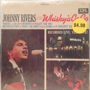 Download Johnny Rivers - Johnny Rivers At Whiskey-Go-Go