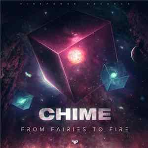 Download Chime - From Fairies To Fire