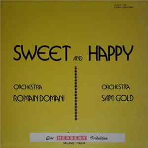 Download Orchestra Romain Domani / Orchestra Sam Gold - Sweet And Happy