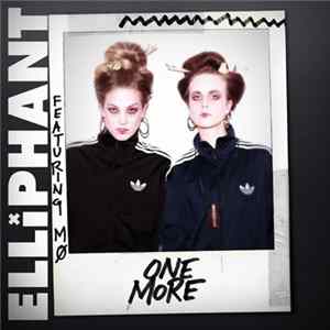 Download Elliphant Featuring MØ - One More