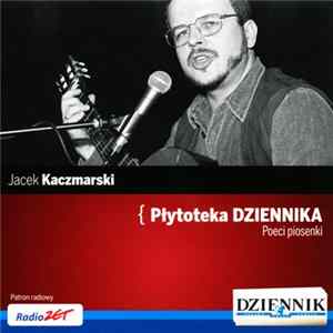 Download Jacek Kaczmarski - Poeci Piosenki - Jacek Kaczmarski