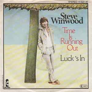Download Steve Winwood - Time Is Running Out / Luck's In