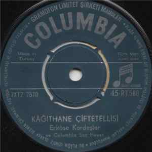 Download Erköse Kardeşler Ve Columbia Saz Heyeti - Kâğıthane Çiftetellisi / Edirne Karşılaması