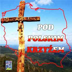 Download Various - Pod Polskim Krzyżem