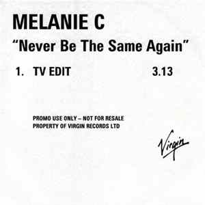 Download Melanie C - Never Be The Same Again (TV Edit Promo CD-R #1)