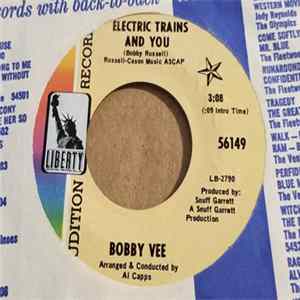 Download Bobby Vee - Electric Trains And You / In And Out Of Love