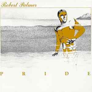 Download Robert Palmer - Pride