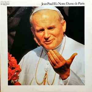 Download Jean-Paul II - Jean Paul II à Notre Dame de Paris
