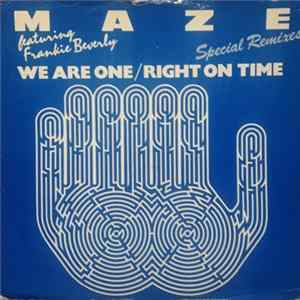 Download Maze Featuring Frankie Beverly - We Are One / Right On Time (Special Remixes)