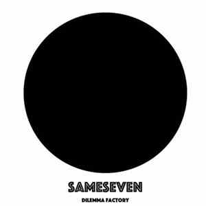 Download Sameseven - Dilemma Factory
