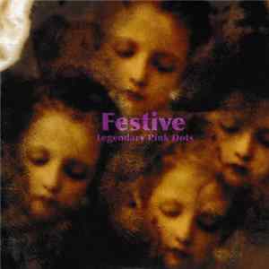 Download Legendary Pink Dots - Festive