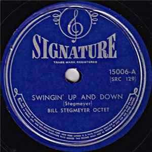 Download Bill Stegmeyer Octet - Swingin' Up And Down / Bosco And His Doghouse