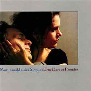 Download Martin And Jessica Simpson - True Dare Or Promise
