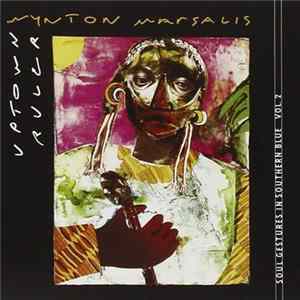 Download Wynton Marsalis - Uptown Ruler (Soul Gestures In Southern Blue, Vol. 2)