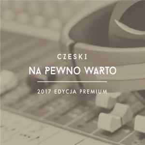 Download Czeski - Na Pewno Warto (2017 Edycja Premium)
