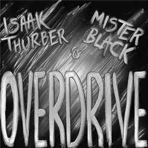 Download Isaak Thurber & Mister Black - Overdrive