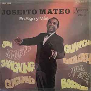 Download Joseito Mateo Y Su Combo - En Algo Y Mas Vol. 4