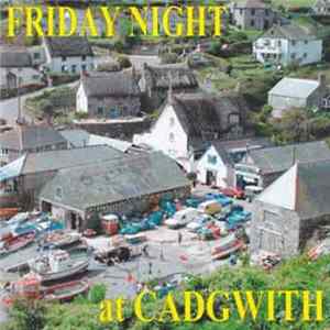 Download Cadgwith Singers - Friday Night At Cadgwith